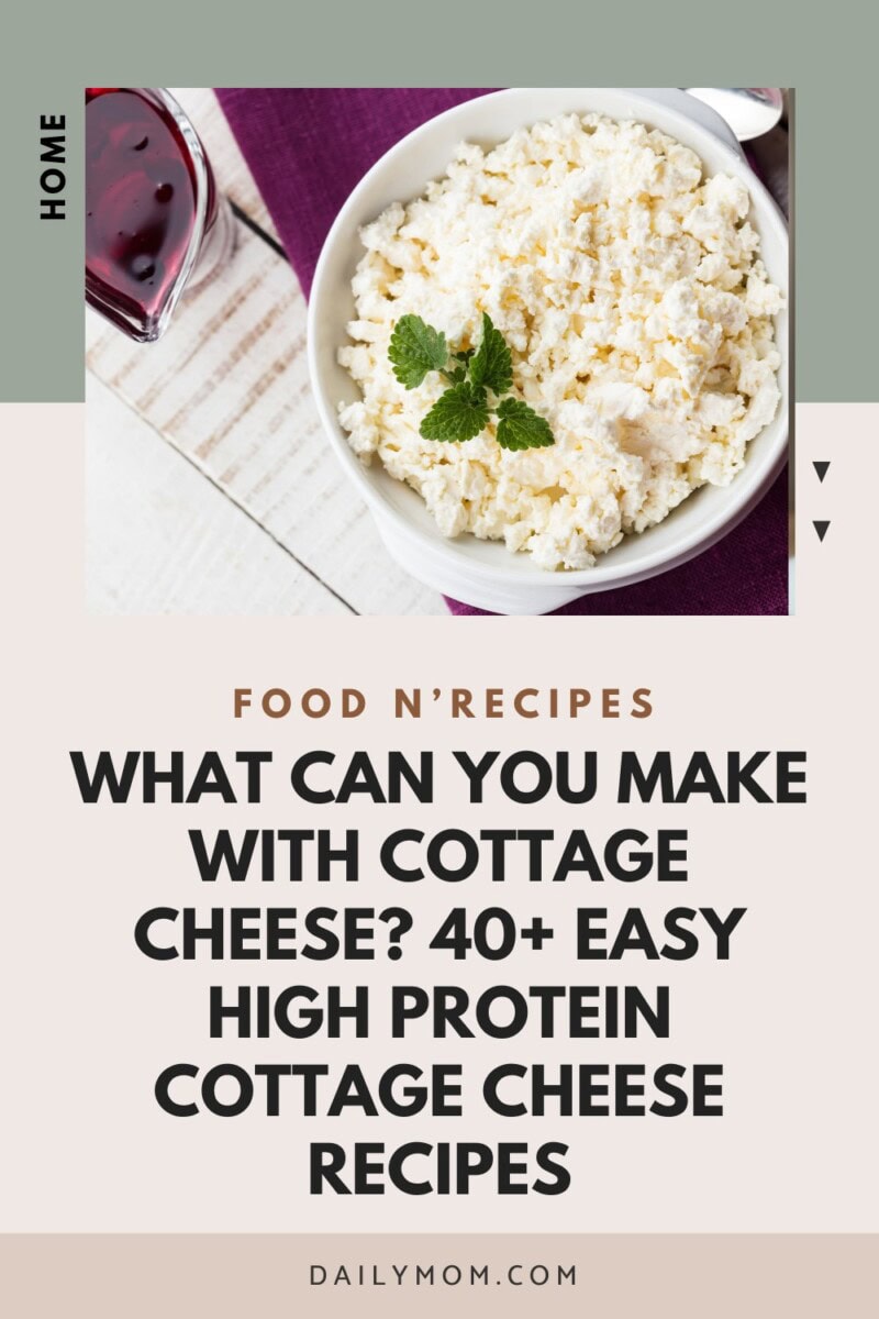 What Can You Make with Cottage Cheese? 40+ Easy High Protein Cottage Cheese Recipes to Bake, Cook & Love 9 Daily Mom, Magazine for Families What Can You Make With Cottage Cheese? 40+ Easy High Protein Cottage Cheese Recipes To Bake, Cook &Amp; Love 9 Daily Mom, Magazine For Families
