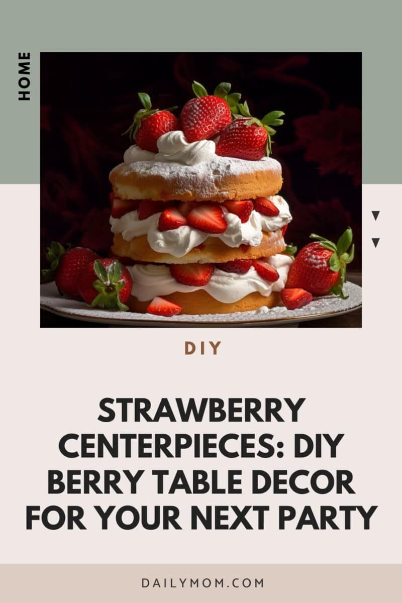 Sweet Strawberry Centerpiece Ideas: Diy Berry Table Decor For Summer Parties, Showers &Amp; Everyday Themes 6 Daily Mom, Magazine For Families