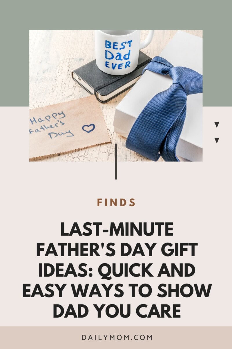 Quick Gift Ideas For Dad: The Best Last-Minute Father’s Day Gifts For Every Dad 86 Daily Mom, Magazine For Families
