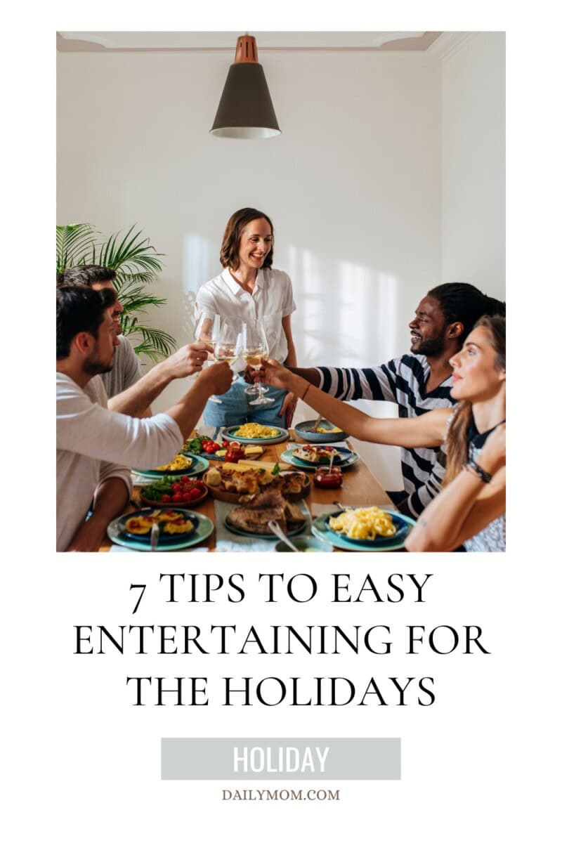 Entertaining for the Holidays: 7 Essential Party Tips for Easy Holiday Entertaining and Stress-Free Festive Family Gatherings 7 Daily Mom, Magazine for Families Entertaining For The Holidays: 7 Essential Party Tips For Easy Holiday Entertaining And Stress-Free Festive Family Gatherings 6 Daily Mom, Magazine For Families
