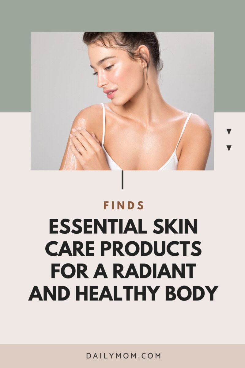 Unlocking Radiant Skin: Essential Skin Care Products For Glowing Body Care 33 Daily Mom, Magazine For Families