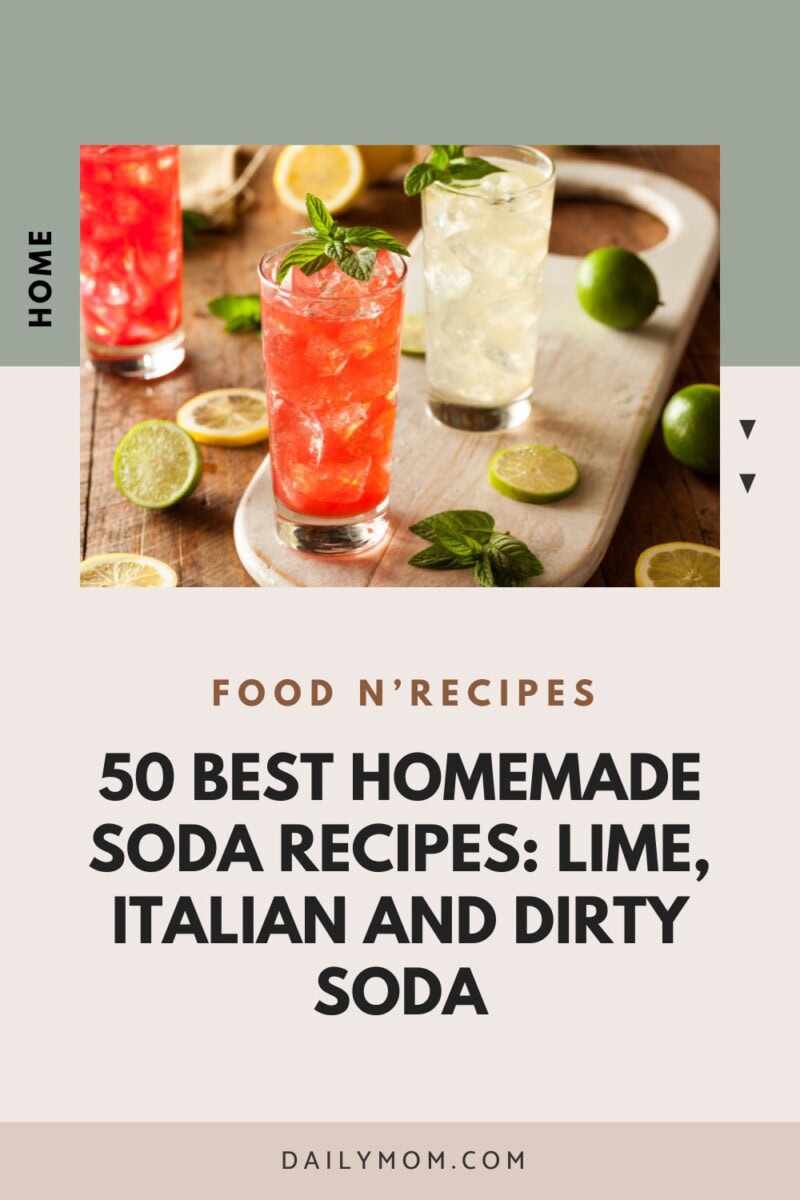 50 Best Homemade Soda Recipes: Lime Soda, Dirty Soda, And Italian Soda Recipe Flavored Drink Ideas For Your Soda Bar 36 Daily Mom, Magazine For Families