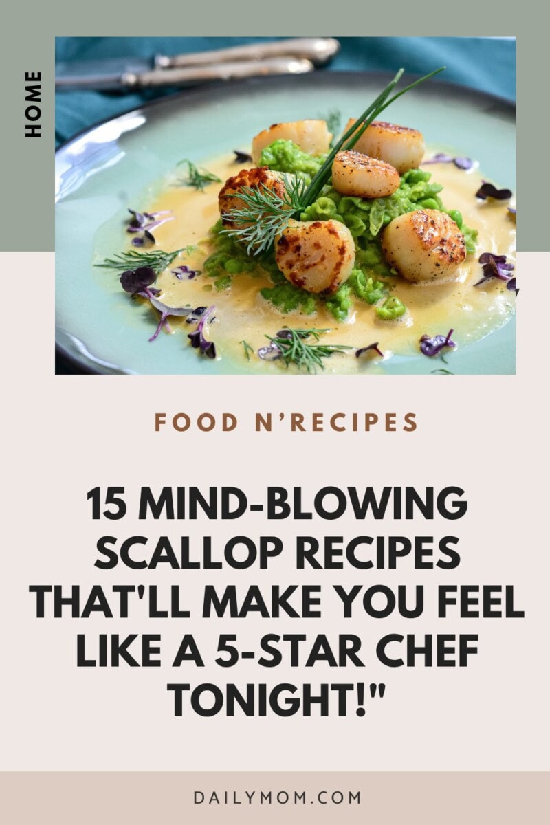 15 Best Recipes Using Scallops: Perfect Seared Scallops &Amp; Pan Seared Scallops With Garlic Butter Cream Sauce 15 Daily Mom, Magazine For Families