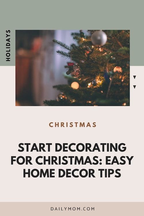 Start Decorating for Christmas: Festive Room Decorating Tips and Simple Ideas to Organize and Decorate Your Home for the Holidays with Beautiful Christmas Decorations and Holiday Decor 6 Daily Mom, Magazine for Families Daily Mom Parent Portal Decorate My Home For Christmas