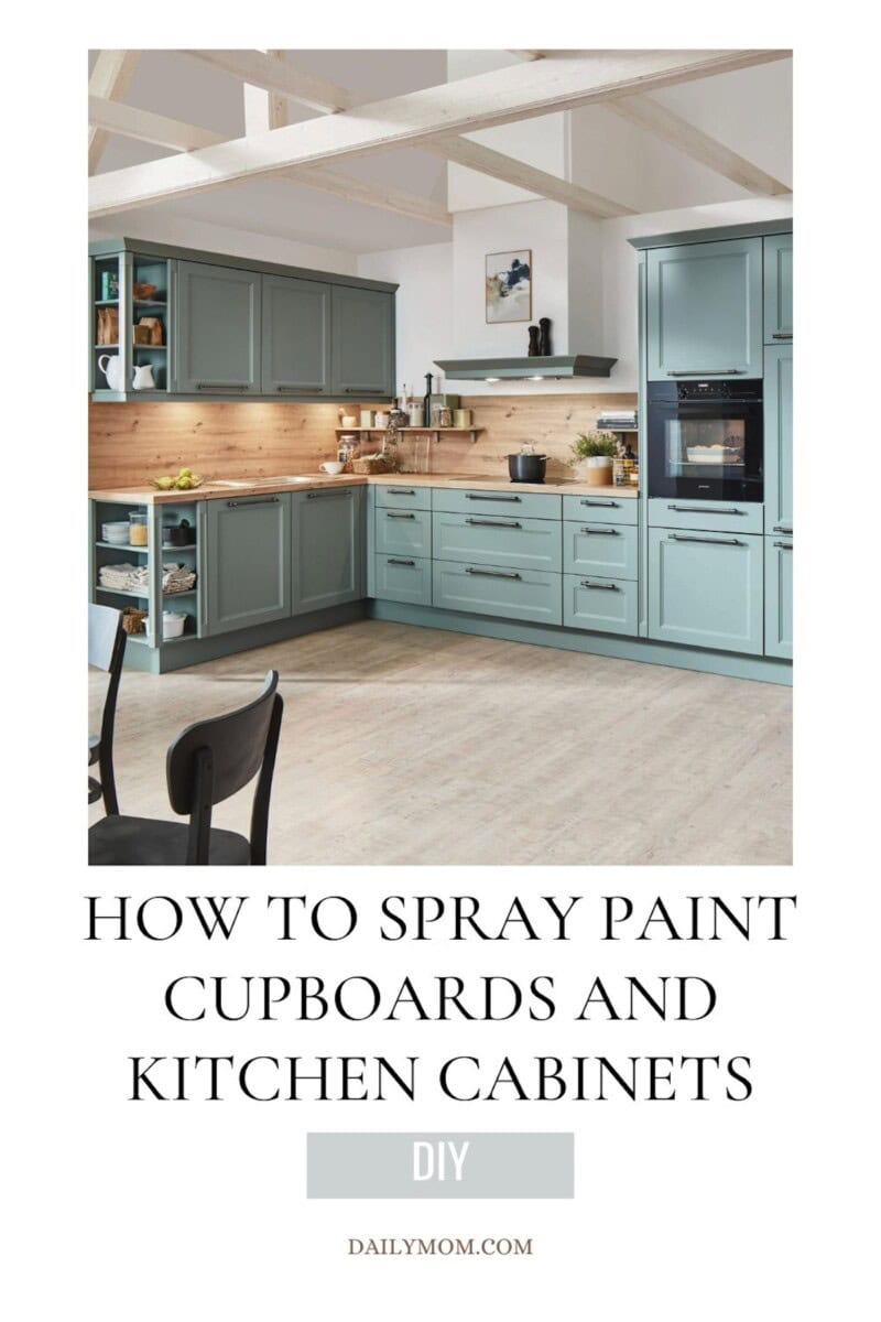 Spray Painting Cupboards: The Best DIY Way for Spray Painting Kitchen Cabinets, Pantry, and Cabinet Doors Like a Pro Using a Sprayer or By Hand 6 Daily Mom, Magazine for Families Daily Mom Parent Portal Spray Painting Cupboards