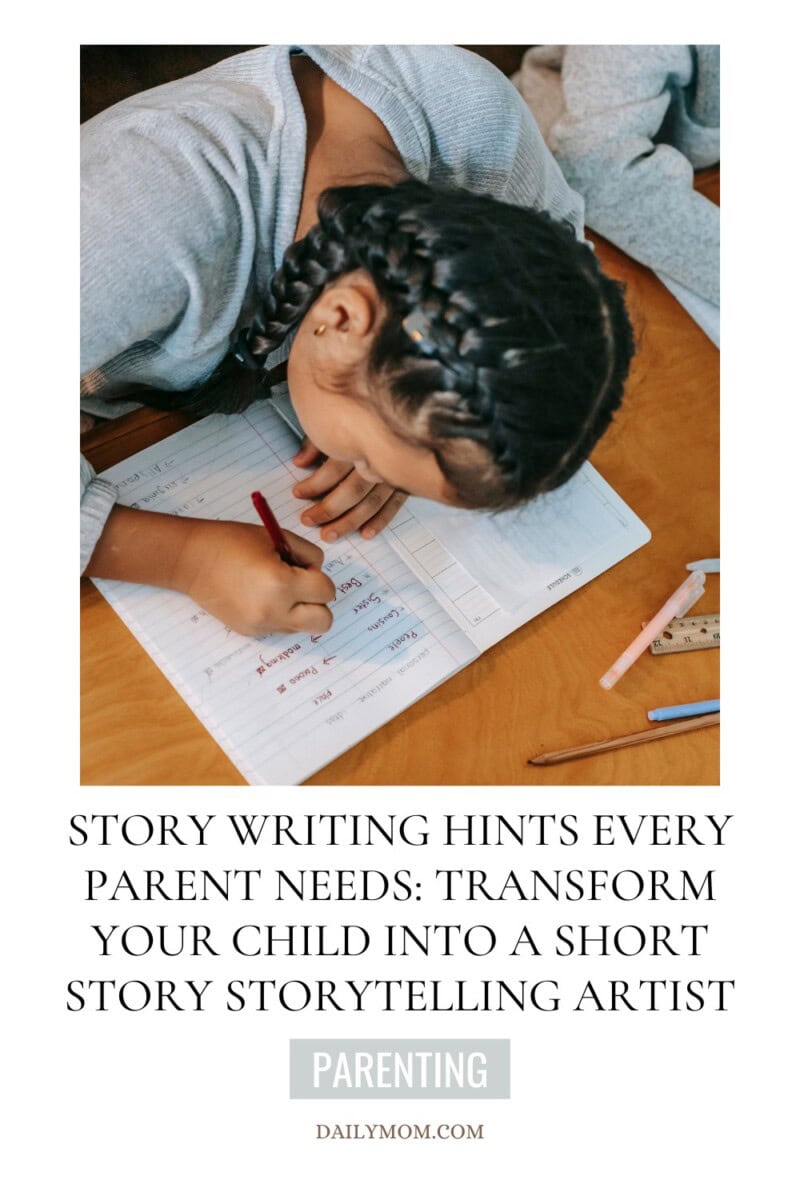 Story Writing Hints: The Complete Guide To Writing Short Stories That Captivate - Teaching Kids The Art Of Storytelling 14 Daily Mom, Magazine For Families