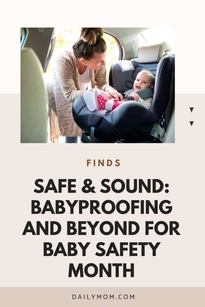 Baby Safety Month: A Complete Checklist To Babyproof Your Home With Essential Childproofing Products 233 Daily Mom, Magazine For Families