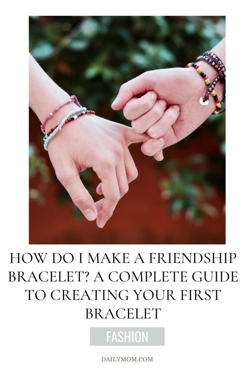 How Do I Make A Friendship Bracelet? Easy Diy Matching Friendship Bracelets With Name Designs For Summer Camp 17 Daily Mom, Magazine For Families