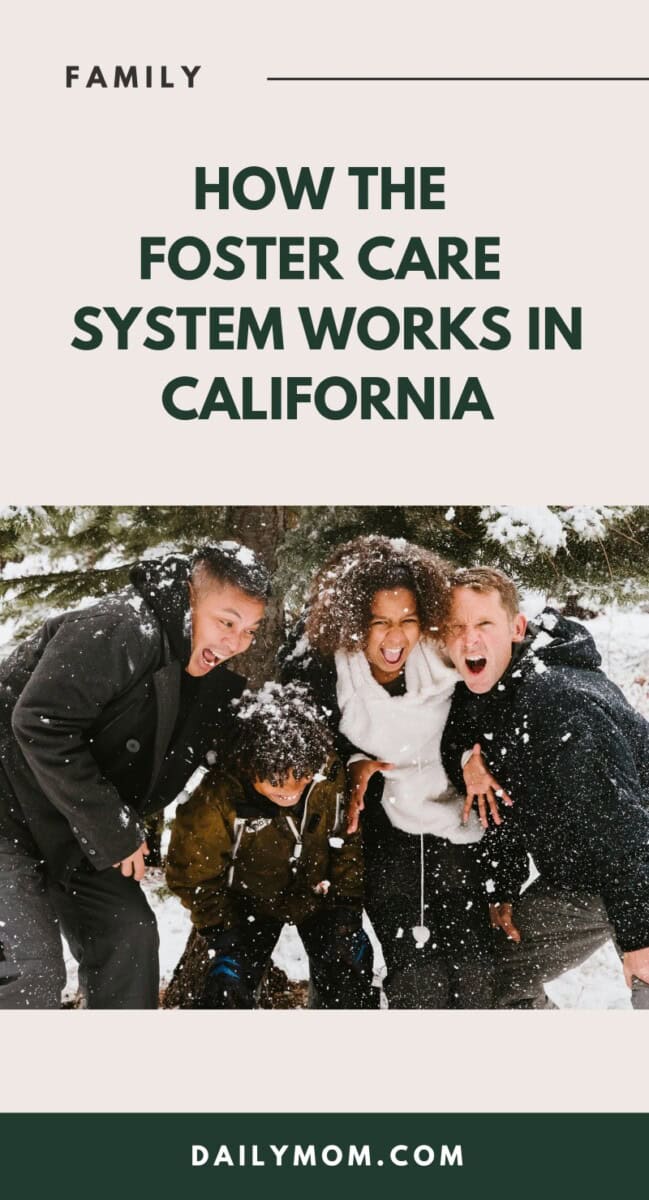 How Does The Foster Care System Work In California? 6 Daily Mom, Magazine For Families
