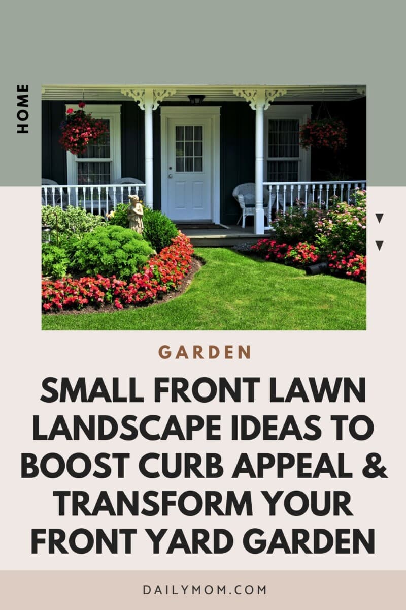 Small Front Lawn Landscape Ideas To Boost Curb Appeal And Transform Your Small Front Yard Garden 3 Daily Mom, Magazine For Families