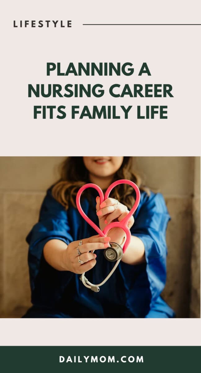 Planning A Nursing Career That Still Fits Family Life 4 Daily Mom, Magazine For Families