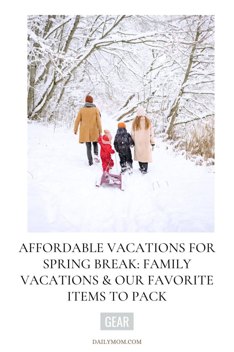 Affordable Vacations For Spring Break: Your Ultimate Guide To {2026} Family Spring Break Destination And Our Top Travel Essentials To Pack 79 Daily Mom, Magazine For Families