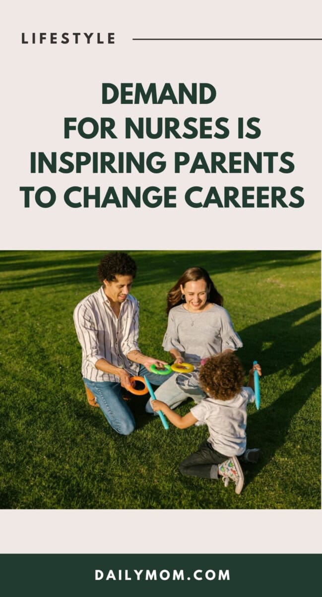 Demand for Nurses Is Inspiring Parents to Change Careers 5 Daily Mom, Magazine for Families Demand For Nurses Is Inspiring Parents To Change Careers 4 Daily Mom, Magazine For Families