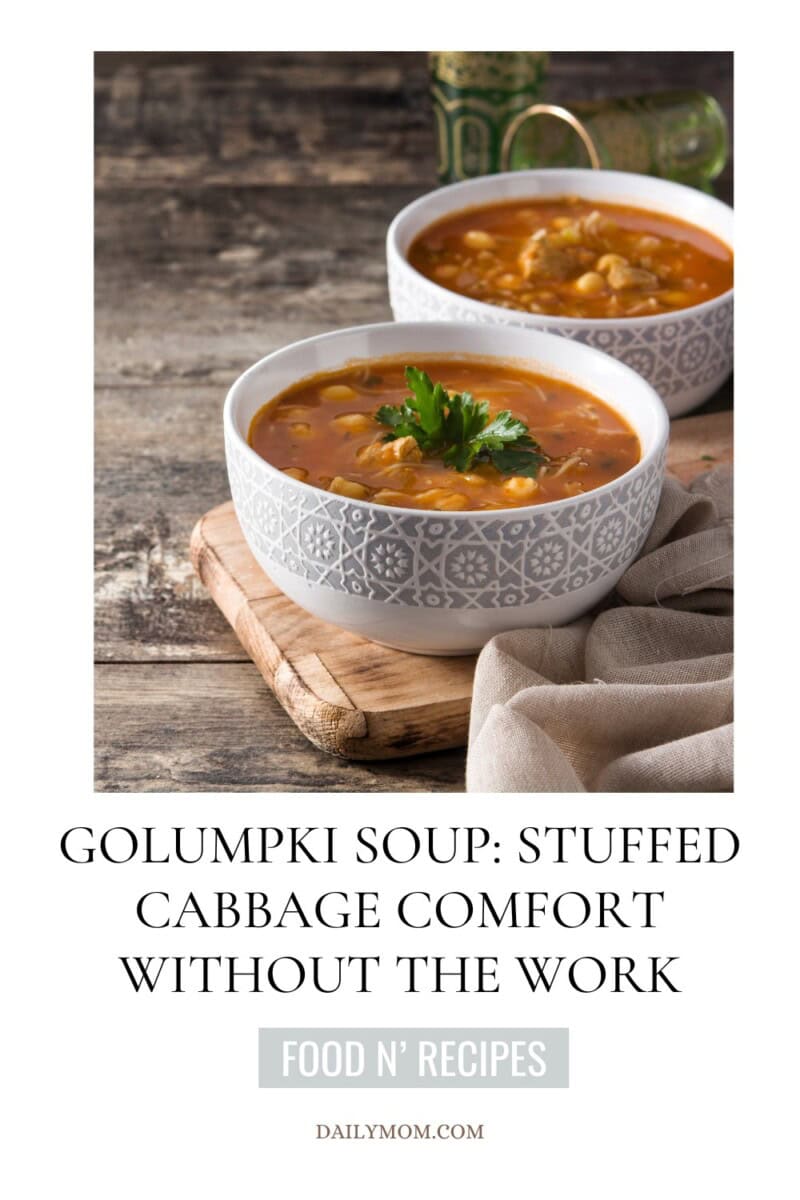 Golumpki Soup: Lazy Unstuffed Cabbage Soup Recipe Brings The Flavor Of Polish Stuffed Cabbage Rolls Without The Hassle 7 Daily Mom, Magazine For Families