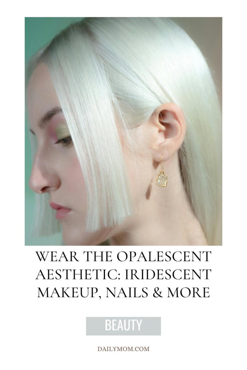 Wear The Opalescent Aesthetic: Opal Jewelry, Pastel Outfits &Amp; Iridescent Nail Ideas For An Ethereal Glow 23 Daily Mom, Magazine For Families