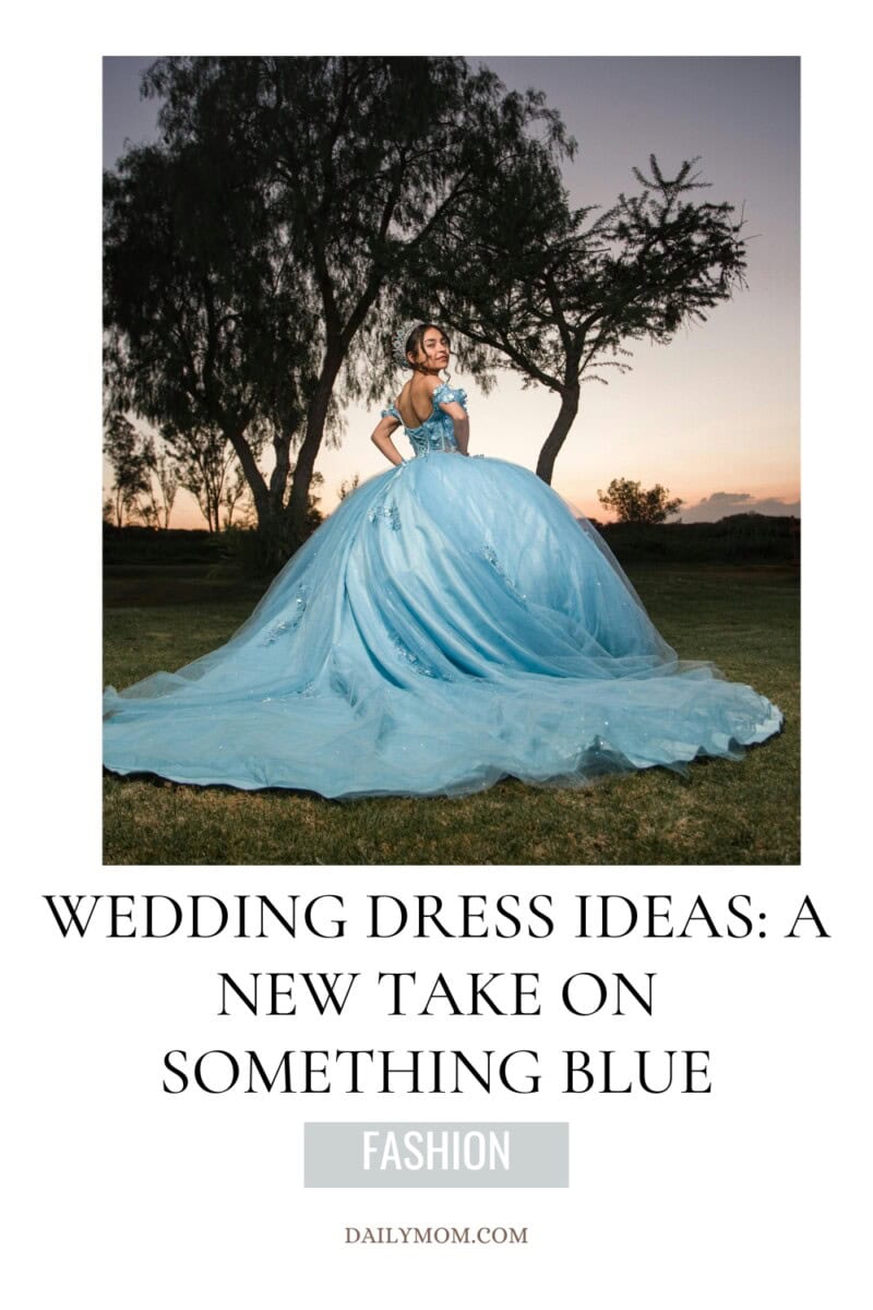Dreamy Bride Style: The Pale Blue Wedding Gown Trend For A Beautiful Blue Wedding Dress 7 Daily Mom, Magazine For Families