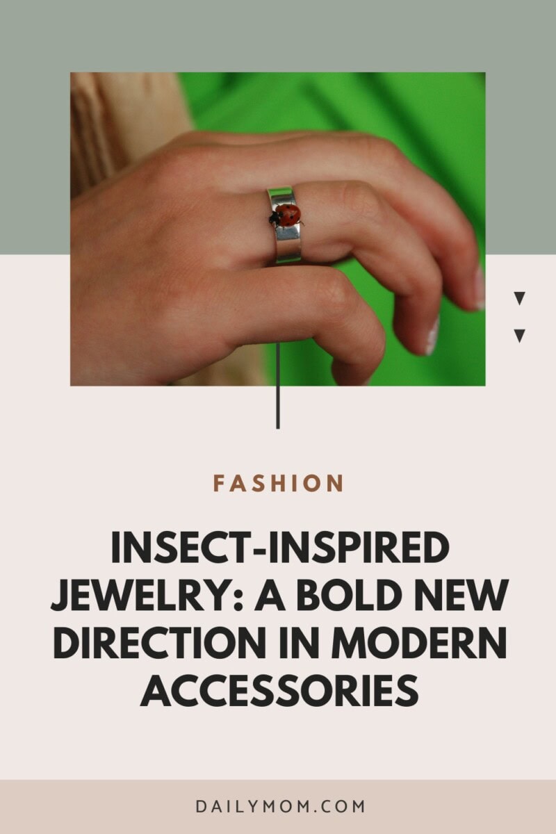 Insect Jewelry: The Unexpected Trend Turning Bugs Into Fashion Statements 28 Daily Mom, Magazine For Families