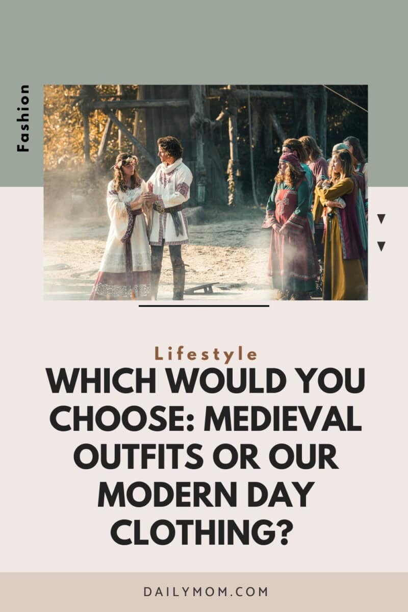 Medieval Clothing vs. 2026: How Do Medieval Outfits from the Middle Ages Compare to Modern Fashion Choices? 11 Daily Mom, Magazine for Families Daily Mom Parent Portal Medieval Outfits