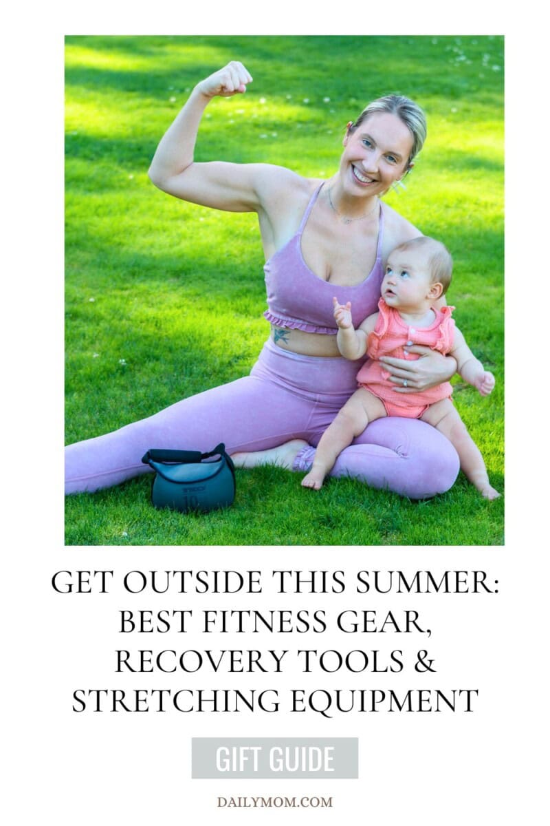 Get Outside This Summer: Best Fitness Gear, Recovery Tools &Amp; Outdoor Gear 77 Daily Mom, Magazine For Families