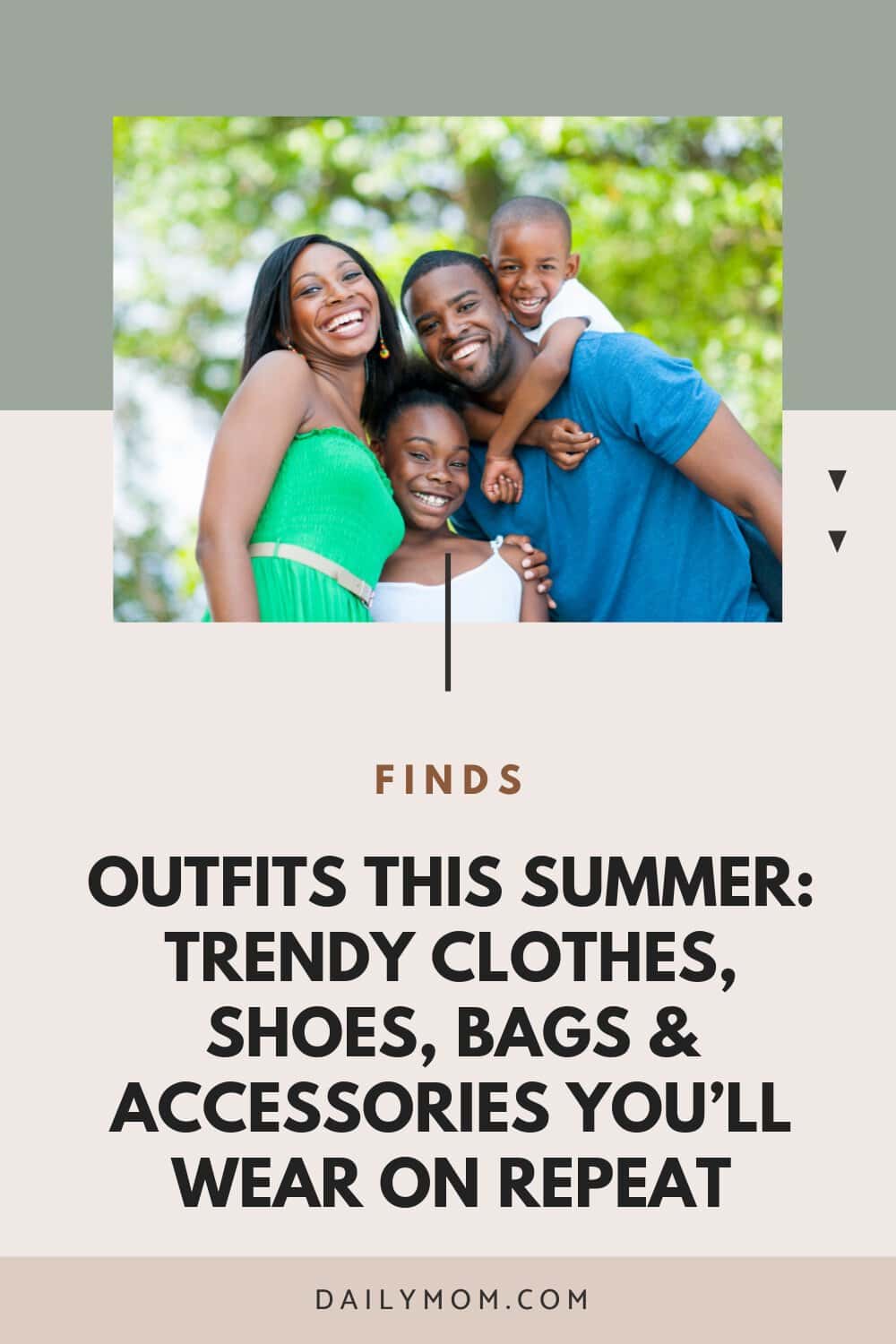 Outfits This Summer: Summer Outfit Ideas, Fashion Trends, Shoes, Bags &Amp; Accessories For The Family 190 Daily Mom, Magazine For Families