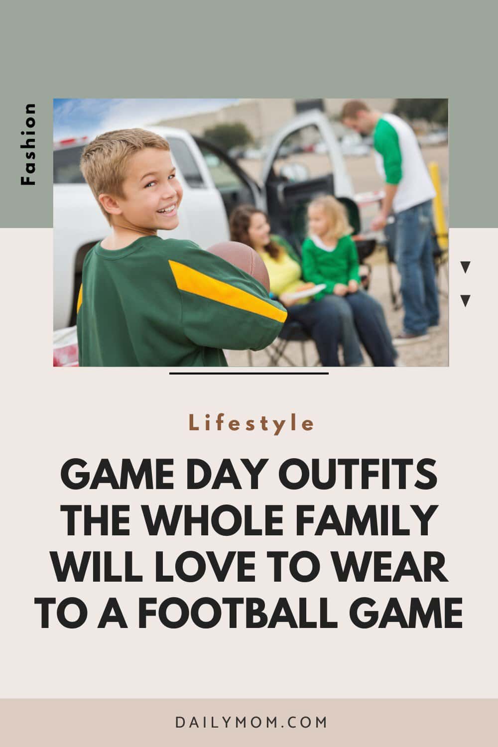 Game Day Time: Outfits The Whole Family Will Love To Wear To A Football Game 133 Daily Mom, Magazine For Families