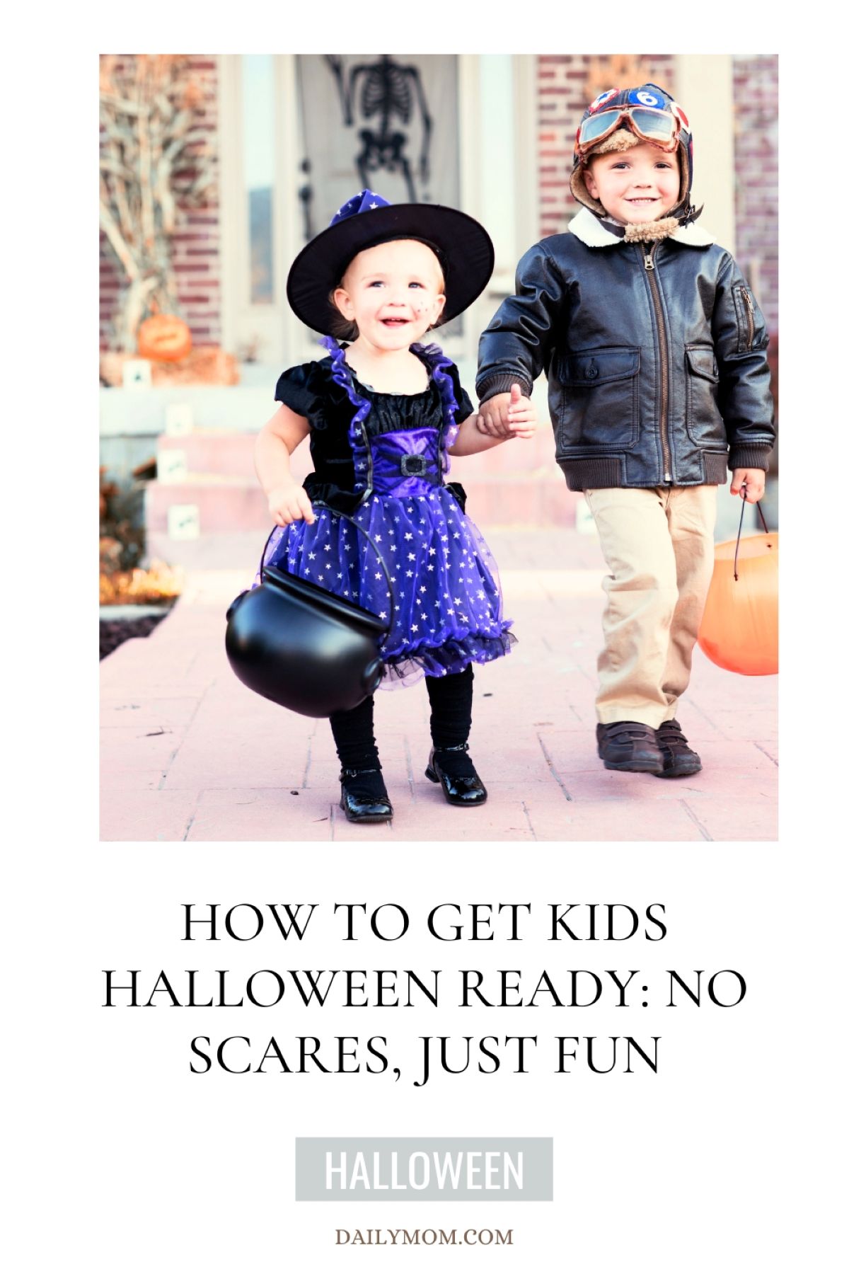 How To Help Your Kid Get Ready For Halloween: Spooky Ideas &Amp; Toys To Help Your Child Get Halloween Ready Without Fear Or A Scare 142 Daily Mom, Magazine For Families