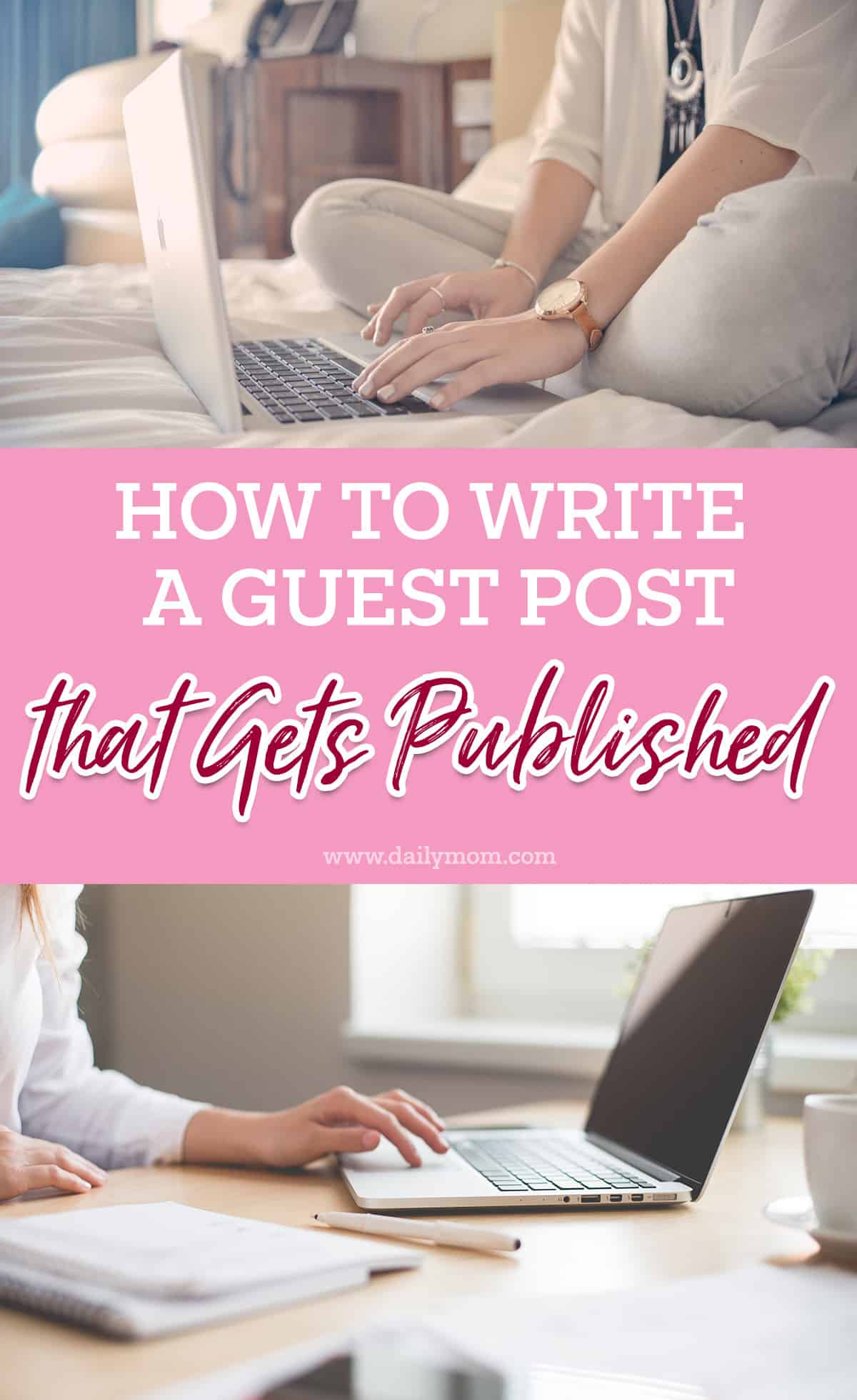 How To Write A Guest Post That Gets Published » Read Now!